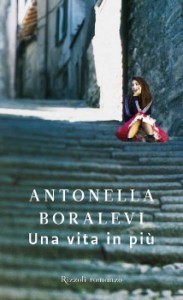 Antonella Boralevi, Una vita in più (Rizzoli)