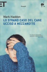 Mark Haddon, Lo strano caso del cane ucciso a mezzanotte (Einaudi)