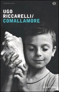 Ugo Riccarelli, Comallamore (Mondadori)