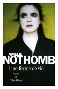 Amélie Nothomb, Une forme de vie