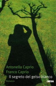 Antonella e Franco Caprio, Il segreto del gelso bianco