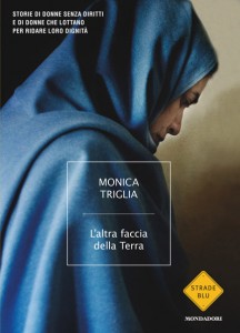Monica Triglia, L'altra faccia della Terra (Mondadori)